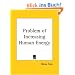 Problem of Increasing Human Energy: With Special Reference to the Harnessing of the Sun's Energy