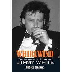 Whirlwind: The Incredible Story of Jimmy White