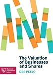 The valuation of businesses and shares : a practitioner's perspective