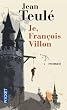 Je, Fran�ois Villon