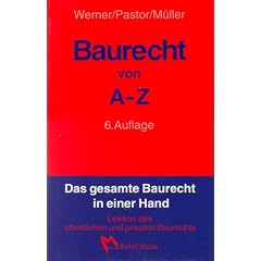 Baurecht von A - Z. Lexikon des �ffentlichen und privaten Baurechts