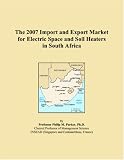 The 2007 Import and Export Market for Electric Space and Soil Heaters in South Africa