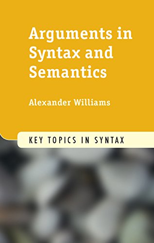 Arguments in Syntax and Semantics (Key Topics in Syntax)