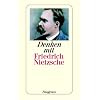 Denken mit Friedrich Nietzsche