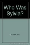 Who was Sylvia?