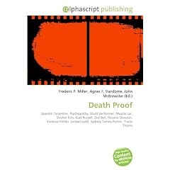 Death Proof: Quentin Tarantino, Psychopathy, Stunt performer, Muscle car, Slasher film, Kurt Russell, Zo� Bell, Rosario Dawson, Vanessa Ferlito, Jordan Ladd, Sydney Tamiia Poitier, Tracie Thoms