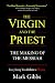 The Virgin and The Priest: The Making of The Messiah