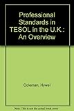 Professional standards in TESOL in the UK : an overview