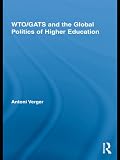 WTO/GATS and the global politics of higher education