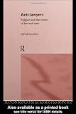 Anti-Lawyers: Religion and the Critics of Law and State