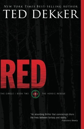 By Ted Dekker - Red (Circle (Thomas Nelson)) (Anniversary) (1.4.2012)