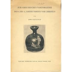 Zur griechischen Vasenmalerei des 6. bis 4. Jahrhunderts vor Christus