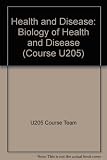 Health and disease : a second level course. Bk.4, The biology of health & disease