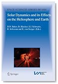 Solar Dynamics and its Effects on the Heliosphere and Earth (Space Sciences Series of ISSI)