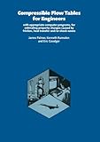 Compressible flow tables for engineers : with appropriate computer programs, for estimating property changes caused by friction heat transfer and/or shock waves