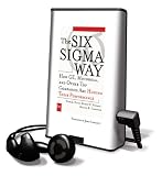 The Six Sigma Way: How GE, Motorola, and Other Top Companies are Honing Their Performance