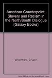 American counterpoint : slavery and racism in the North-South dialogue