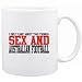 I ONLY CARE ABOUT 2 THINGS : SEX AND Australian Football Sports Mug (White, Ceramic, 11oz.)