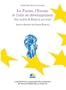 La France, l'Europe et l'aide au d�veloppement. Des trai�s de Rome � nos jours