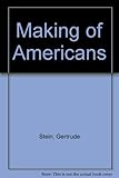 The making of Americans : being a history of a family's progress