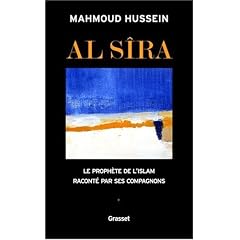 Al-S�ra : Le Proph�te de l'Islam racont� par ses compagnons