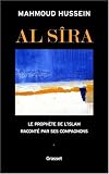 Al-S�ra : Le Proph�te de l'Islam racont� par ses compagnons