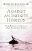 Against an Infinite Horizon: The Finger of God in Our Everyday Lives