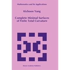 Complete Minimal Surfaces of Finite Total Curvature (Mathematics and Its Applications)
