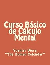 Curso B&aacute;sico de C&aacute;lculo Mental (Spanish Edition)