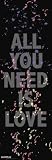 Akomplice-All You Need Is Love Music Poster Print, 12x36