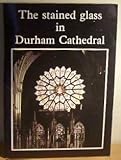 The stained glass in Durham Cathedral : a description