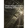 A Project Managers Guide to Contracting and Procurement