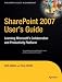 SharePoint 2007 User's Guide: Learning Microsoft's Collaboration and Productivity Platform