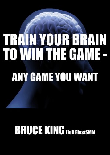 Train Your Brain To Win The Game - Any Game You Want
