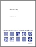 Early Christianity: Oxford Bibliographies Online Research Guide