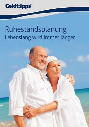Ruhestandsplanung: Lebenslang wird immer länger (German Edition)