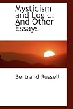 Mysticism and Logic: And Other Essays