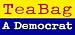 TeaBag a Democrat anti tax, anti obama, anti democrat, tea party bumper sticker