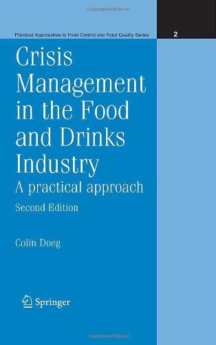 Crisis Management in the Food and Drinks Industry: A Practical Approach: 2 (Practical Approaches to Food Control and Food Quality Series)