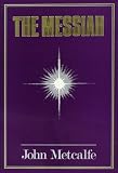The Apostolic Foundation of the Christian Church. Vol.3, The Messiah