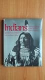 Indians : the great photographs that reveal North American Indian life, 1847-1929, from the unique collection of the Smithsonian Institution