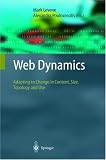 Review Springer  / Web Dynamics: Adapting to Change in Content, Size, Topology and Use