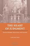 The Heart of Judgment: Practical Wisdom, Neuroscience, and Narrative