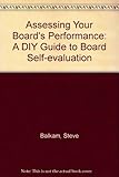 Assessing your board's performance : a DIY guide to board self-evaluation