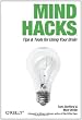 Mind Hacks: Tips & Tools for Using Your Brain