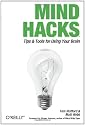 Mind Hacks: Tips & Tricks for Using Your Brain: Tips and Tricks for Using Your Brain
