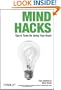 Mind Hacks: Tips & Tools for Using Your Brain