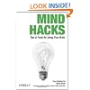Mind Hacks: Tips & Tools for Using Your Brain