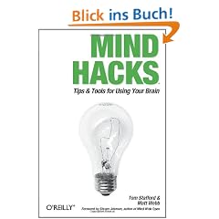 Mind Hacks: Tips and Tricks for Using Your Brain