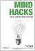 Mind Hacks: Tips & Tools for Using Your Brain